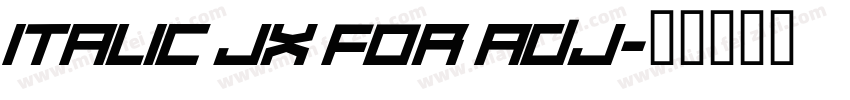 Italic JX for adj字体转换